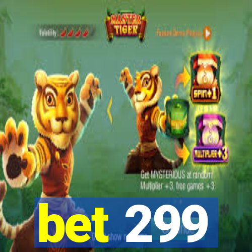 bet 299